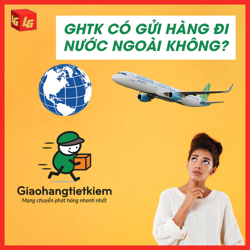 Chuyển phát nhanh quốc tế có tại GHTK không?