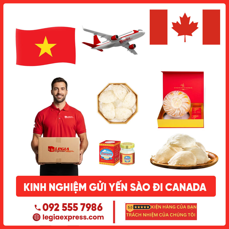 kinh-nghiem-khi-gui-yen-sao-di-canada-legiaexpress-1